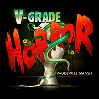 Vaudeville Smash - V-Grade Horror (EP)