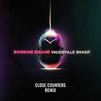Vaudeville Smash - Zinedine Zidane (Close Counters Remix)