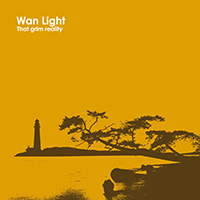 Wan Light - That Grim Reality (EP)