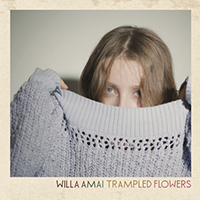 Amai, Willa  - Trampled Flowers (Single)