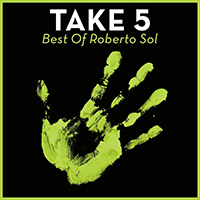 Sol, Roberto  - Take 5 - Best Of Roberto Sol (EP)