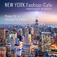 Le Fleur, Michel  - New York Fashion-Cafe (Manhattan Midnight)