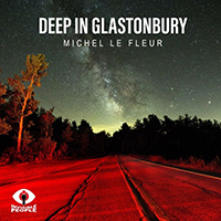 Le Fleur, Michel  - Deep In Glastonbury (Single)
