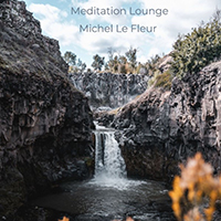 Le Fleur, Michel  - Meditation Lounge (Single)