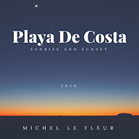 Le Fleur, Michel  - Playa De Costa (Sunrise And Sunset 2020)