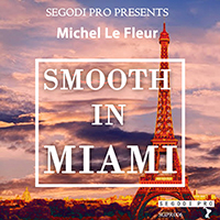 Le Fleur, Michel  - Smooth In Miami (EP)