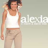 Alexia - Il Cuore A Modo Mio