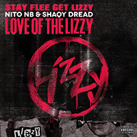 Stay Flee Get Lizzy - Love Of The Lizzy (with Nito NB / Shaqy dread) (Single)