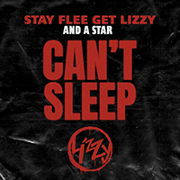 Stay Flee Get Lizzy - Can't Sleep (with A Star) (Single)
