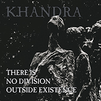 Khandra - There Is No Division Outside Existence (EP)