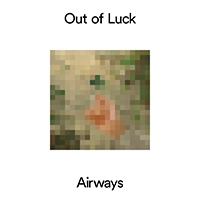 Airways - Out Of Luck (Single)