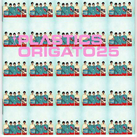Plastics - Origato25 (CD 1)
