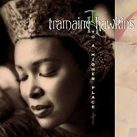 Hawkins, Tramaine - To A Higher Place