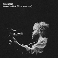 West, Tom  - Hummingbird (Live Acoustic)