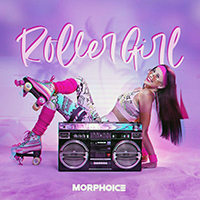 Morphoice - Roller Girl (with Classy Williams) (Single)