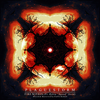 Plaguestorm - Fire Within (with Bjorn Strid) (Single)