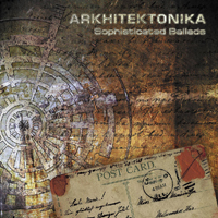 ARKHITEKTONIKA - Sophisticated Ballads