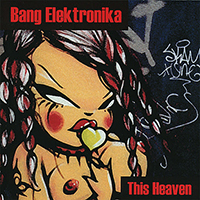Bang Elektronika - This Heaven