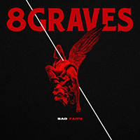8 Graves - Bad Faith (Single)