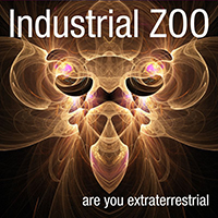 Industrial Zoo - Are You Extra Terrestrial? (Single)