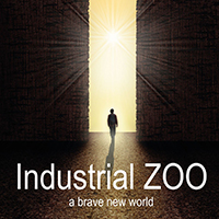 Industrial Zoo - A Brave New World (Single)