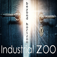 Industrial Zoo - Beyond Horizon