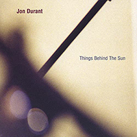 Durant, Jon - Things Behind The Sun (Single)