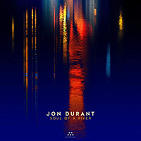 Durant, Jon - Soul Of A River (Single)