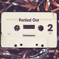 Latewaves - Partied Out (EP)