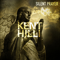 Kent Hilli - Silent Prayer (Single)