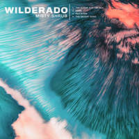 Wilderado - Misty Shrub (EP)