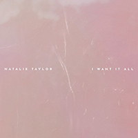 Taylor, Natalie - I Want It All (Single)