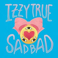 Izzy True - Sadbad
