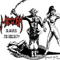 Master (USA) - Slaves To Society
