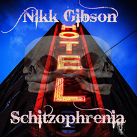 Gibson, Nikk - Hotel Schizophrenia