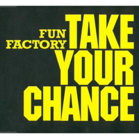 Fun Factory - Take Your Chance (Remixes - Maxi-Single)