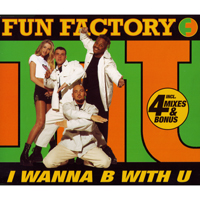 Fun Factory - I Wanna B With U (Remixes - EP)