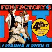 Fun Factory - I Wanna B With U (Remixes - Maxi-Single)