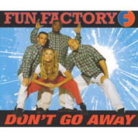 Fun Factory - Don't Go Away (Remixes - Maxi-Single)