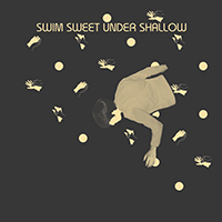 Swim Sweet Under Shallow - Focus