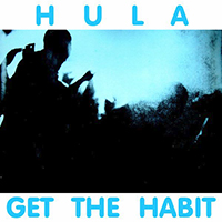 HULA - Get The Habit (Single)