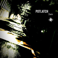 Potlatch (KOR) - 2am