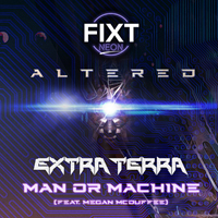 Extra Terra - Man or Machine (Feat.)