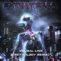 Extra Terra - Neural Link (Retrology Remix)