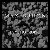 Brhon, Max - Psychotropic