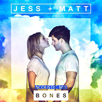 Jess & Matt - Bones (Studio Acoustic)