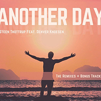 Steen Thøttrup - Another Day (The Remixes + Bonus Track)