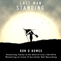 Ron D Bowes - Last Man Standing