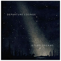 Departure Lounge - Jetlag Dreams (EP)