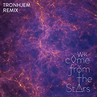 Malmø - We Come From The Stars (Tronhjem Remix)